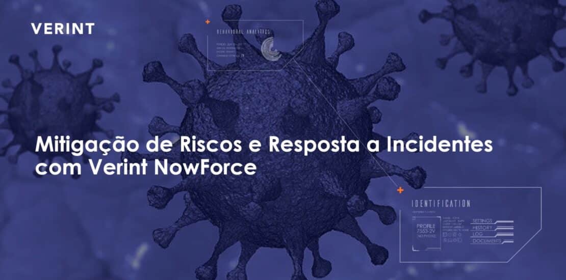 Combate à pandemia de COVID-19 com o Verint NowForce 3